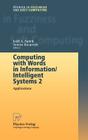 Computing with Words in Information/Intelligent Systems 2: Applications (Studies in Fuzziness and Soft Computing #34) By Lotfi Zadeh (Editor) Cover Image