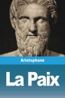 La Paix By Aristophane Cover Image