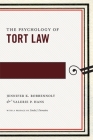 The Psychology of Tort Law (Psychology and the Law #2) By Jennifer K. Robbennolt, Valerie P. Hans Cover Image