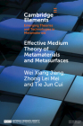 Effective Medium Theory of Metamaterials and Metasurfaces By Wei Xiang Jiang, Zhong Lei Mei, Tie Jun Cui Cover Image