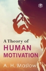A Theory Of Human Motivation By Abraham H. Maslow Cover Image