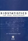Biostatistics for Oral Healthcare By Ronald J. Dailey, Jay S. Kim Cover Image