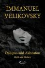Oedipus and Akhnaton: Myth and History By Immanuel Velikovsky Cover Image