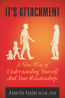 It's Attachment: A New Way of Understanding Yourself and Your Relationships (Personal Development #23) Cover Image