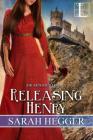 Releasing Henry By Sarah Hegger Cover Image