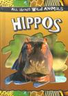 Hippos (All about Wild Animals) By Gareth Editorial Staff Cover Image