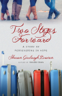 Two Steps Forward: A Story of Persevering in Hope (Sensible Shoes) By Sharon Garlough Brown Cover Image