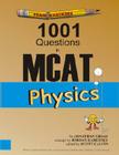 Examkrackers 1001 Questions in MCAT Physics By Jonathan Orsay, Jordan Zaretsky (Concept by), Scott Calvin (Editor) Cover Image