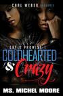 Coldhearted & Crazy: Say U Promise 1 By Ms. Michel Moore Cover Image