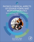 Physico-Chemical Aspects of Dosage Forms and Biopharmaceutics: Recent and Future Trends in Pharmaceutics, Volume 2 Cover Image