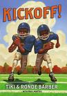 Kickoff! (Barber Game Time Books) By Tiki Barber, Ronde Barber, Paul Mantell (With) Cover Image