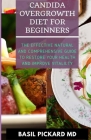 Candida Overgrowth Diet for Beginners: The Effective Natural and Comprehensive Guide To Restore Your Health And Improve Vitalilty By Basil Pickard Cover Image
