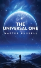 The Universal One By Walter Russell Cover Image
