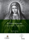 El Fénix mexicano. La Virgen de Guadalupe. Imagen y tradición By David Anthony Brading Cover Image
