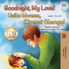 Goodnight, My Love! (English Swahili Bilingual Children's Book) Cover Image