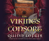 The Viking's Consort By Quinn Loftis, Chris Andrew Ciulla (Narrated by), Andrea Emmes (Narrated by) Cover Image