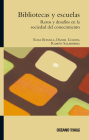 Bibliotecas y escuelas (Ágora) By Elisa Bonilla, Daniel Goldin Cover Image