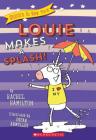 Louie Makes a Splash! (Unicorn in New York #4) Cover Image