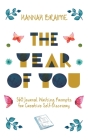 The Year of You: 365 Journal Writing Prompts for Self-Discovery Cover Image