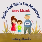 Sophie And Solo's Fun Adventures: Angry McJack Cover Image