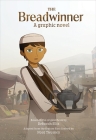 The Breadwinner: A Graphic Novel By Deborah Ellis (Based on a Book by), Aircraft Pictures Cartoon Saloon and Mel (Other) Cover Image
