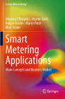 Smart Metering Applications: Main Concepts and Business Models (Lecture Notes in Energy #88) By Nikolaos Efkarpidis, Martin Geidl, Holger Wache Cover Image