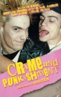 Crime and PUNKishment: Exclusive Interviews with Rodney Bingenheimer, Jack Grisham, Palmolive of the Slits, Linda Ramone and Captain Sensible By Brenda Perlin Cover Image