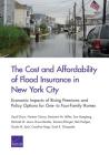 The Cost and Affordability of Flood Insurance in New York City: Economic Impacts of Rising Premiums and Policy Options for One- To Four-Family Homes By Lloyd Dixon, Noreen Clancy, Benjamin M. Miller Cover Image