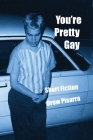 You're Pretty Gay By Drew Pisarra Cover Image