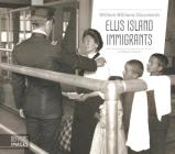 William Williams Documents Ellis Island Immigrants (Defining Images) By Rebecca Rowell Cover Image
