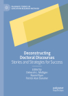 Deconstructing Doctoral Discourses: Stories and Strategies for Success (Palgrave Studies in Education Research Methods) Cover Image