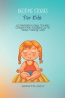 Bedtime Stories for Kids: 20 Meditation Tales To Help Children And Toddlers Go To Sleep Feeling Calm Cover Image