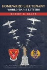 Homeward Lieutenant: World War II Letters Cover Image