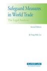 Safeguard Measures in World Trade: The Legal Analysis By Yong-Shik Lee Cover Image