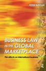Business Law in the Global Marketplace By Peter Nayler Cover Image