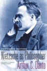 Nietzsche as Philosopher (Columbia Classics in Philosophy) By Arthur C. Danto Cover Image
