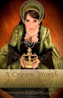 A Crown Worth Fighting For By Stephanie Basco Sullivan Cover Image