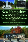 New Hampshire War Monuments: The Stories Behind the Stones (Landmarks) Cover Image