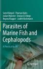 Parasites of Marine Fish and Cephalopods: A Practical Guide By Sven Klimpel, Thomas Kuhn, Julian Münster Cover Image