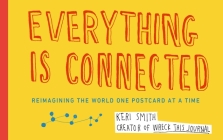 Everything Is Connected: Reimagining the World One Postcard at a Time Cover Image