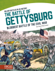The Battle of Gettysburg: Bloodiest Battle of the Civil War Cover Image