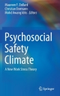 Psychosocial Safety Climate: A New Work Stress Theory By Maureen F. Dollard (Editor), Christian Dormann (Editor), Mohd Awang Idris (Editor) Cover Image