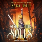 Send Me Their Souls Lib/E By Sara Wolf, Em Eldridge (Read by) Cover Image