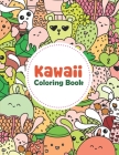 Kawaii Coloring Book: Kawaii Coloring Book For Adults, Kawaii Coloring Books For Boys By Adelaida Sider Cover Image
