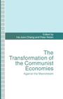 The Transformation of the Communist Economies: Against the Mainstream Cover Image