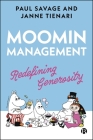 Moomin Management: Redefining Generosity By Paul Savage, Janne Tienari Cover Image