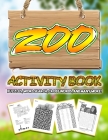 Zoo Activity Book Puzzle, Word Search, Cross Words, And Many More: Adult's Activity Knowledgeable Books With Different Kinds Of Zoo Animals / Grown-up Cover Image