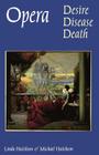 Opera: Desire, Disease, Death (Texts and Contexts) Cover Image