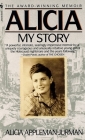 Alicia: My Story By Alicia Appleman Cover Image