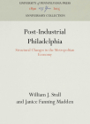 Post-Industrial Philadelphia (Anniversary Collection) By William J. Stull, Janice Fanning Madden Cover Image